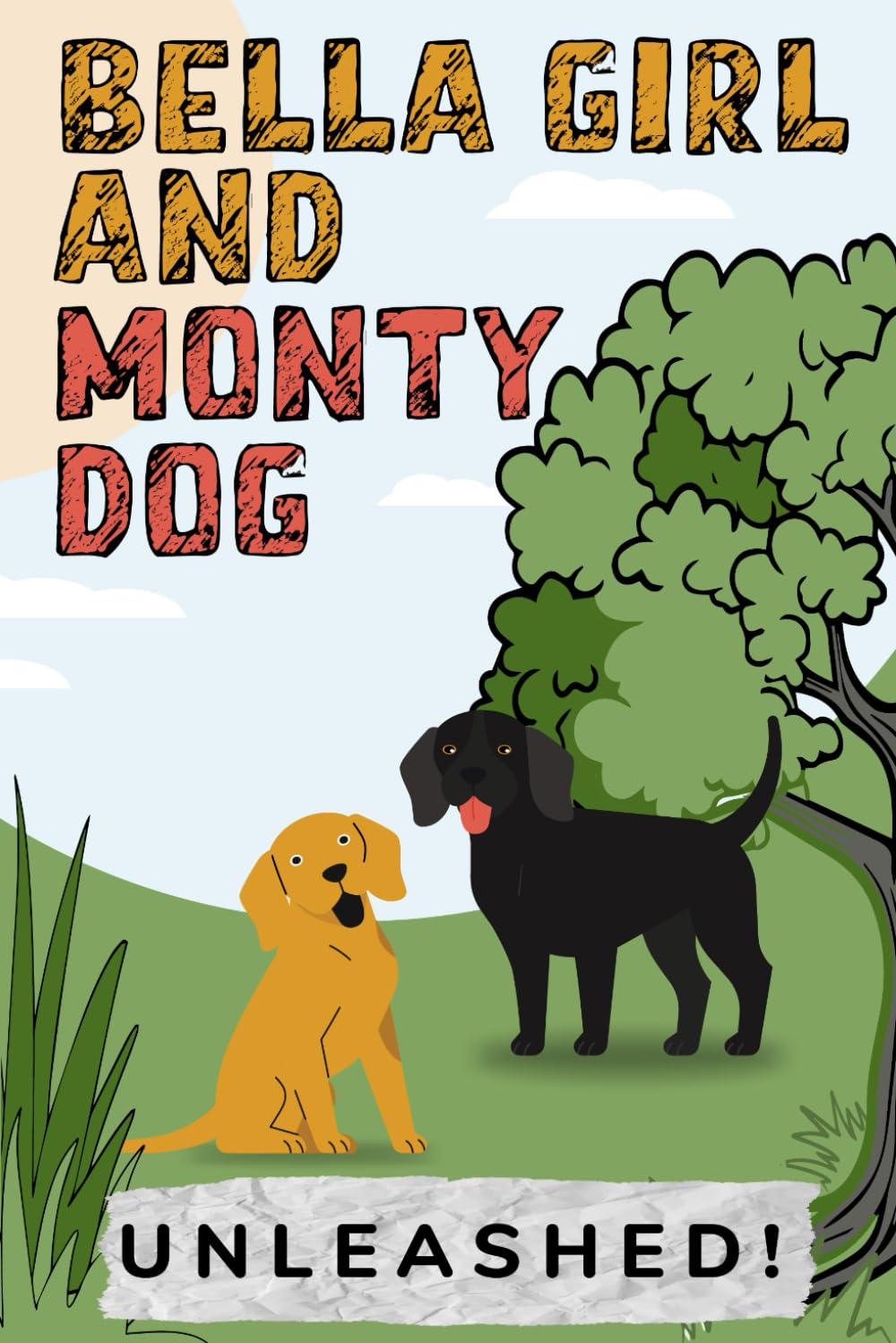 Bella Girl and Monty Dog book cover