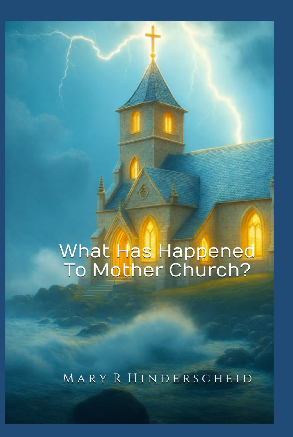 What Has Happened to Mother Church book cover